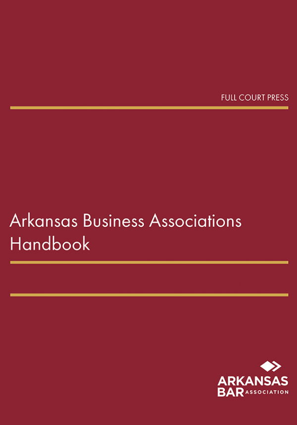 Arkansas Business Associations Handbook Fastcase